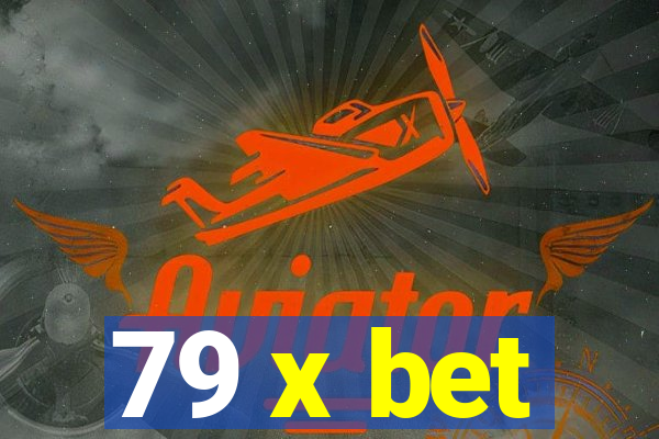 79 x bet